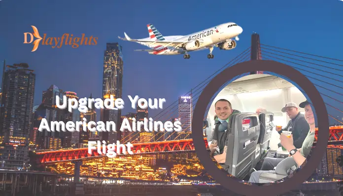 Upgrade Your American Airlines Flight